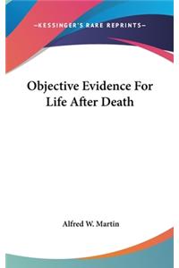 Objective Evidence For Life After Death