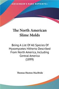 The North American Slime Molds