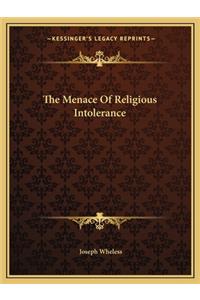Menace of Religious Intolerance