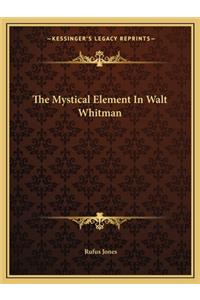 Mystical Element in Walt Whitman