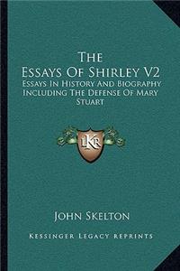 Essays Of Shirley V2