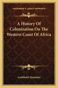 History Of Colonization On The Western Coast Of Africa