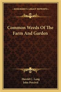 Common Weeds of the Farm and Garden