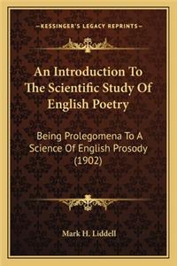 Introduction to the Scientific Study of English Poetry