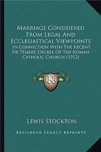 Marriage Considered from Legal and Ecclesiastical Viewpoints