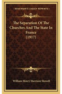 The Separation of the Churches and the State in France (1917)