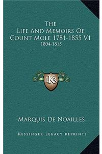 The Life and Memoirs of Count Mole 1781-1855 V1