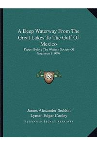 Deep Waterway from the Great Lakes to the Gulf of Mexico