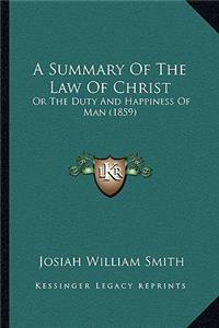 A Summary Of The Law Of Christ