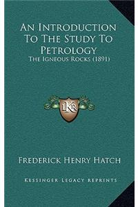 An Introduction to the Study to Petrology