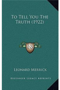 To Tell You the Truth (1922)