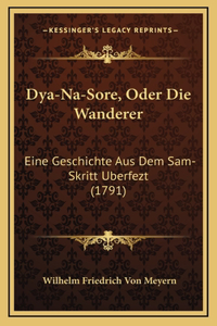 Dya-Na-Sore, Oder Die Wanderer