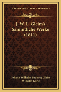 J. W. L. Gleim's Sammtliche Werke (1811)