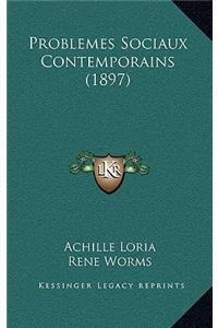 Problemes Sociaux Contemporains (1897)