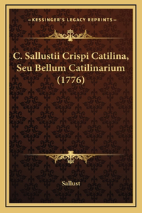 C. Sallustii Crispi Catilina, Seu Bellum Catilinarium (1776)