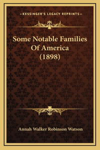 Some Notable Families Of America (1898)