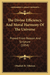 The Divine Efficiency, And Moral Harmony Of The Universe