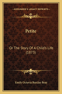 Petite: Or The Story Of A Child's Life (1873)