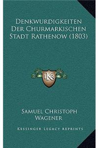 Denkwurdigkeiten Der Churmarkischen Stadt Rathenow (1803)
