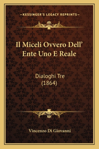Miceli Ovvero Dell' Ente Uno E Reale