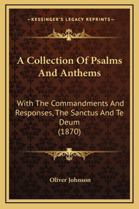 A Collection Of Psalms And Anthems