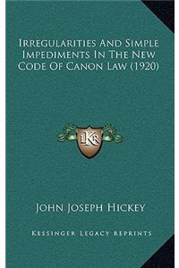 Irregularities And Simple Impediments In The New Code Of Canon Law (1920)