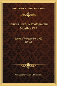 Camera Craft, A Photographic Monthly V17