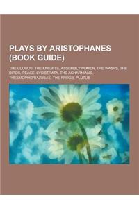 Plays by Aristophanes (Book Guide)