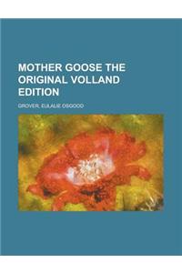 Mother Goose the Original Volland Edition