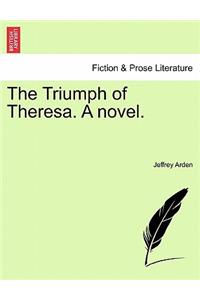 The Triumph of Theresa. a Novel.