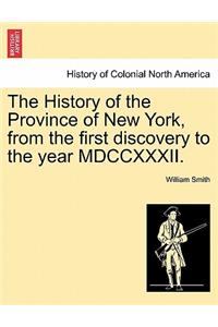History of the Province of New York, from the first discovery to the year MDCCXXXII.