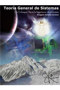 Teoria General De Sistemas: Un Enfoque Hacia La Ingenieria De Sistemas 2Ed