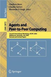 Agents and Peer-To Peer Computing: Second International Workshop, Ap2pc 2003, Melbourne, Austrailia, July 2003, Revised and Invited Papers