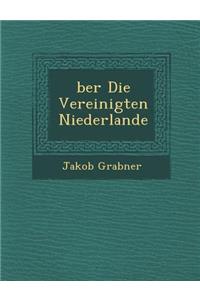 Ber Die Vereinigten Niederlande