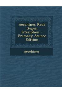 Aeschines Rede Gegen Ktesiphon