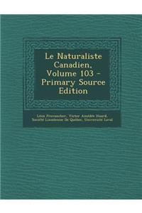 Le Naturaliste Canadien, Volume 103