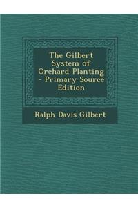 The Gilbert System of Orchard Planting