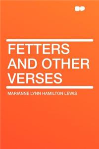 Fetters and Other Verses