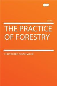 The Practice of Forestry