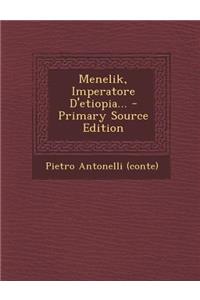 Menelik, Imperatore D'Etiopia...