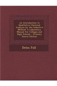 An Introduction to Qualitative Chemical Analysis by the Inductive Method