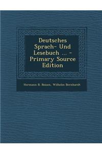 Deutsches Sprach- Und Lesebuch ...