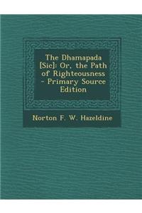 The Dhamapada [Sic]