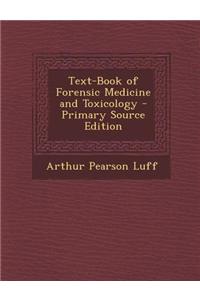 Text-Book of Forensic Medicine and Toxicology