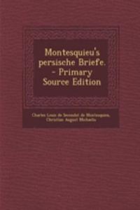 Montesquieu's Persische Briefe. - Primary Source Edition