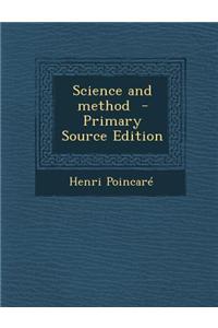 Science and Method - Primary Source Edition