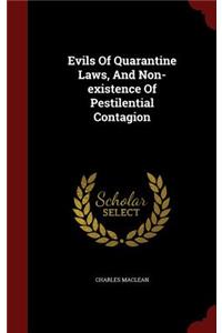 Evils Of Quarantine Laws, And Non-existence Of Pestilential Contagion