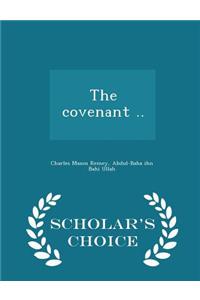 The Covenant .. - Scholar's Choice Edition