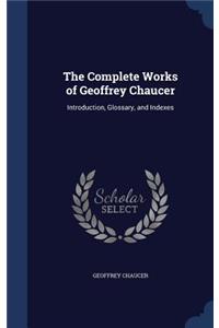 Complete Works of Geoffrey Chaucer