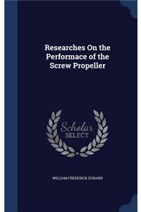 Researches On the Performace of the Screw Propeller